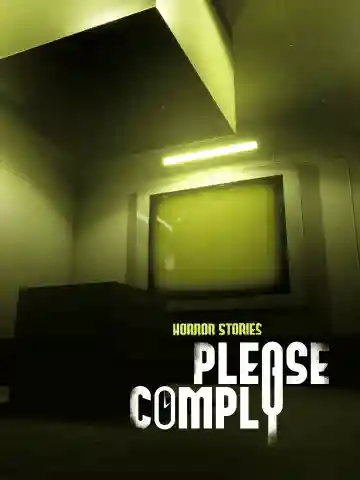 Horror Stories: Please Comply