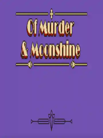 Of Murder and Moonshine