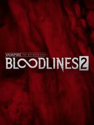 Vampire: The Masquerade® - Bloodlines™ 2